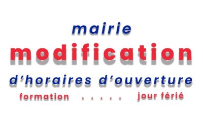 Mairie | Modifications Horaires Lundi 12 & 14 Août