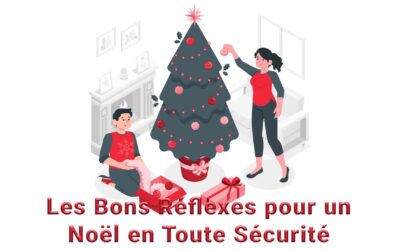 Les Bons Réflexes pour un Noël en Toute Sécurité