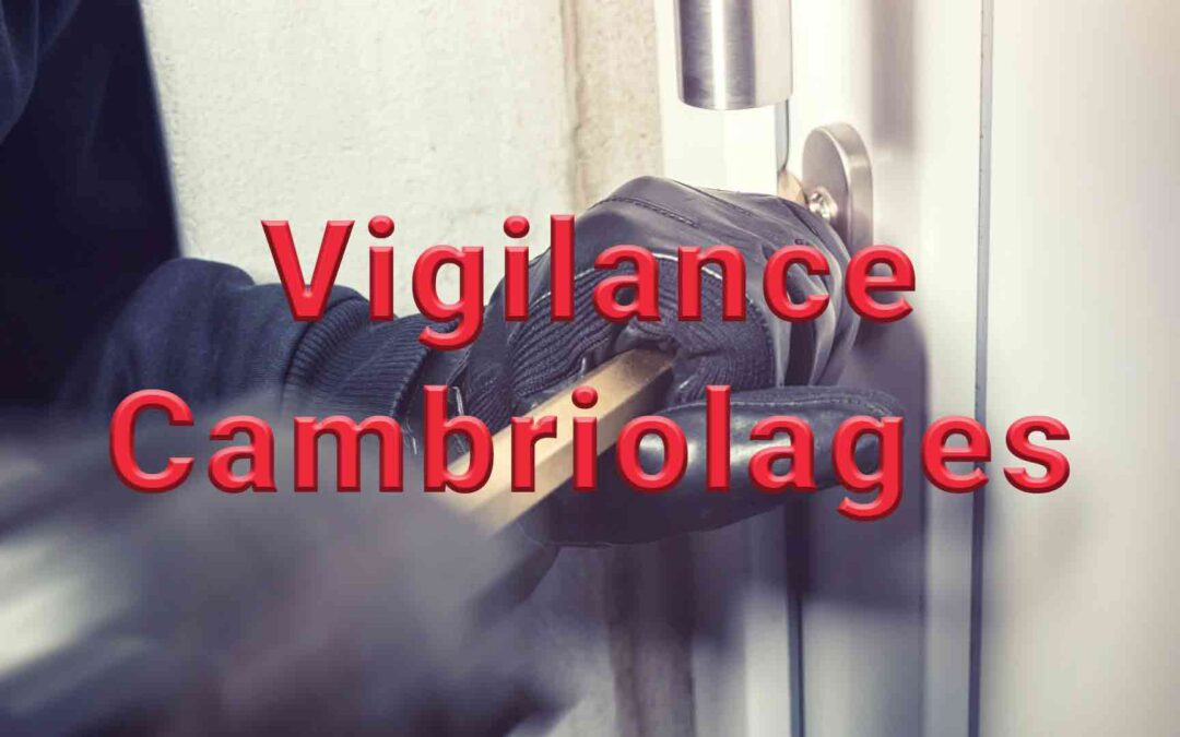 Vigilance Cambriolages